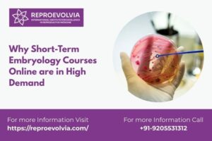 Why Short-Term Embryology Courses Online are in High Demand